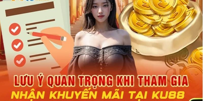 Khuyến Mãi Ku88 - Cập Nhật Ưu Đãi Mới Nhất Hiện Nay 4 khuyến mãi tại Ku88
